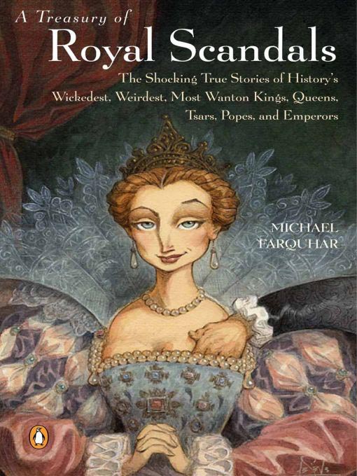Title details for A Treasury of Royal Scandals by Michael Farquhar - Wait list